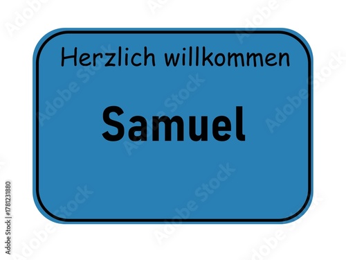 Welcome sign with the name Samuel, German city entrance style, blue road sign template for greeting cards and graphic design projects