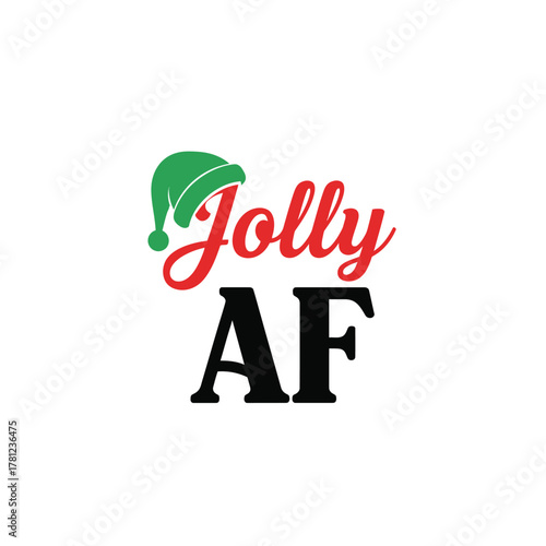 Jolly AF Christmas design with Santa hat festive vector graphic for holiday apparel and merchandise typography t shirt design