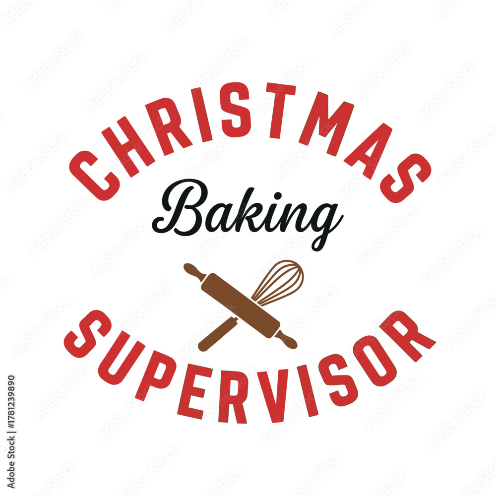 Fototapeta premium Christmas baking supervisor vector design featuring a rolling pin and whisk perfect for holiday-themed apparel and gifts typography t shirt design