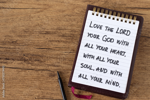 Photography Love the LORD your God with all your heart, soul and mind, inspirational biblical text