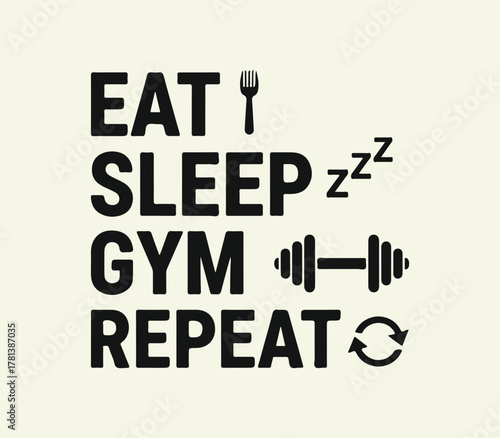 Eat sleep gym repeat hand drawn typography lettering design