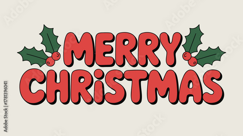 Groovy retro merry christmas text with holly berries and leaves on a light background