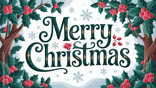 Festive merry christmas greeting with holly berries snowflakes and winter trees in a decorative border