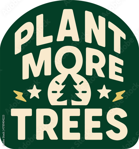 A vibrant emblem, advocating the planting of trees, it conveys a strong message, designed to captivate your audience, embodying a blend of environmental consciousness and visual appeal.