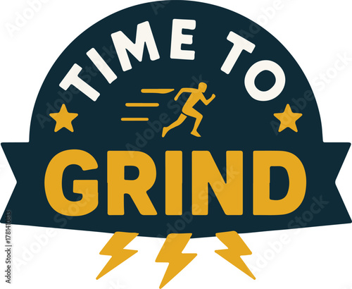 A dynamic emblem with the phrase 'TIME TO GRIND', a person silhouette actively running with stars, and lightning bolts in a striking graphic. 