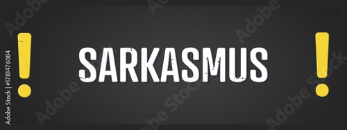 Photos Sarkasmus (sarcasm) - A blackboard illustration with white text.