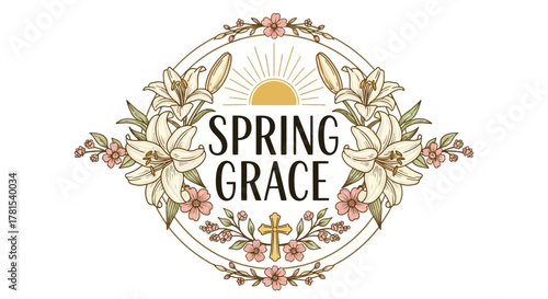 Elegant floral frame with lily and small blossoms and spring grace text