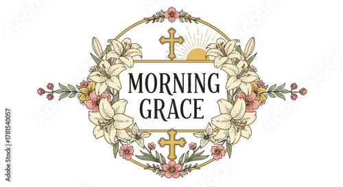 Elegant floral frame with Morning Grace text and religious crosses design