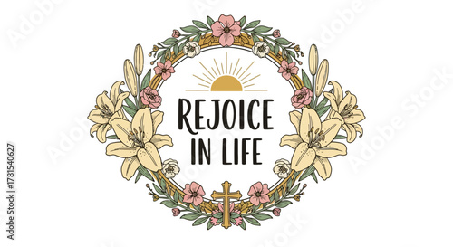 Inspiring circular floral wreath with "Rejoice in Life" text and sunrise motif