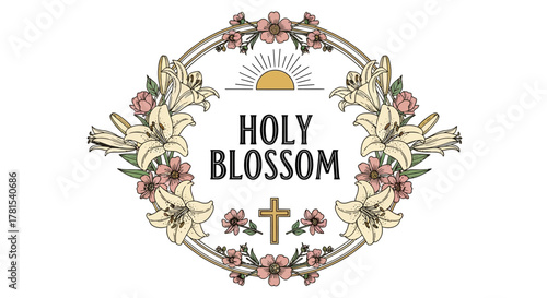 floral religious frame with holy blossom text, cross, and sunshine element