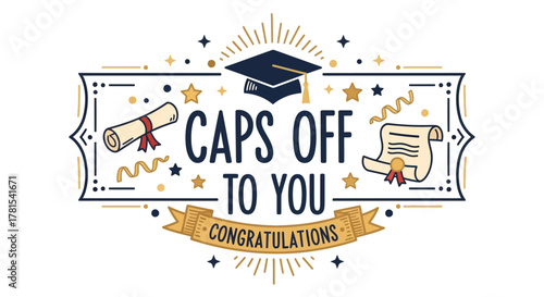 Graduation caps off to you celebration scroll and congratulations banner