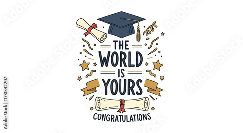 Graduation Achievement with Diploma and Cap Inspirational Phrase Illustration