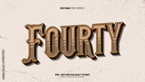 Fourty editable text effect. Simple classic text style.