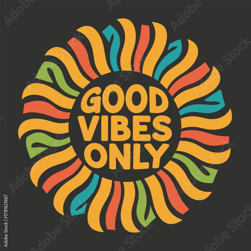 Good Vibes Only text in a retro sunburst design typography