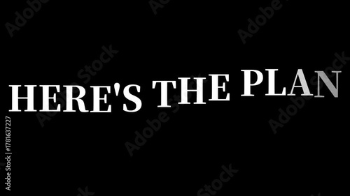 Here's the plan text in bold white letters on a black background for emphasis and clarity of message