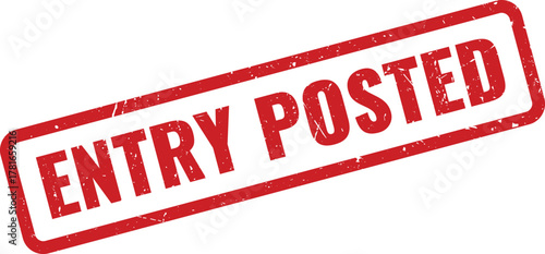 Entry Posted Grunge Red Rubber Stamp Seal Indicating Successful Submission and Record Confirmation