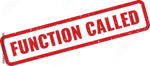 Function Called official grunge rubber stamp mark indicating program execution or process initiation