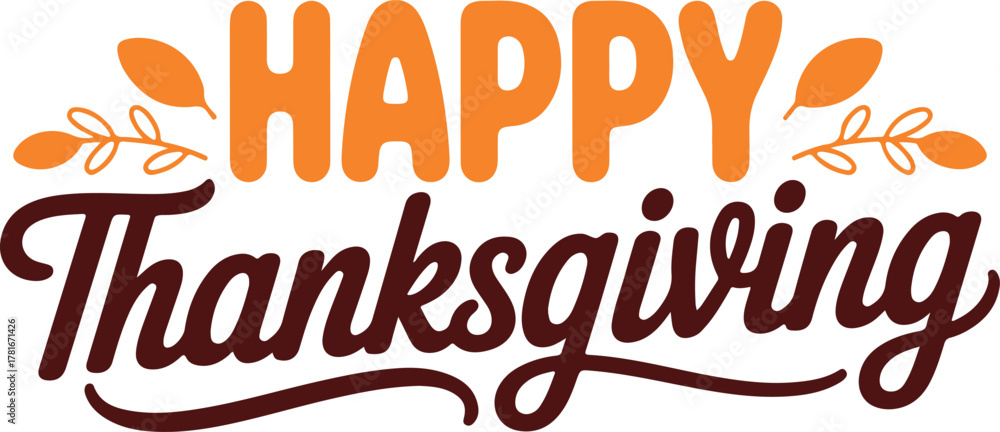 Fototapeta premium Happy Thanksgiving Text Design Festive Orange and Brown Typography with Leaf Decorations Vector Illustration