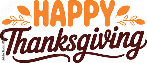Happy Thanksgiving Text Design Festive Orange and Brown Typography with Leaf Decorations Vector Illustration
