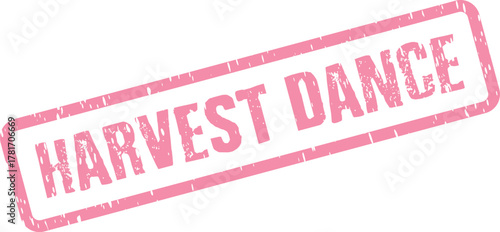 A charming pink distressed rubber stamp proclaiming Harvest Dance for lively seasonal gatherings and festive rural events