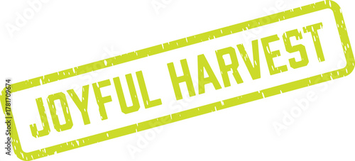 Joyful Harvest Cheerful Green Rubber Stamp Indicating Happiness and Abundant Agricultural Outcomes Symbol