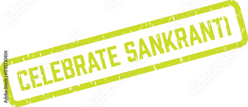 A vibrant green celebrate Sankranti rubber stamp with a distressed texture for cultural festivals