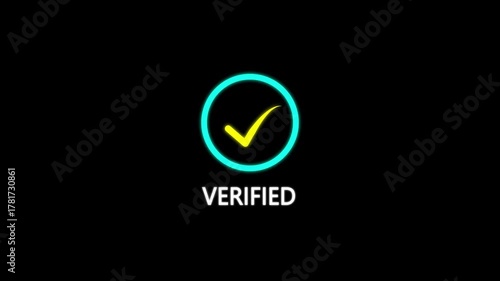 Check Mark Inside Circle With The Word Verified Below On A Black Background confirmation. Glowing Circle with Check Mark and Verified Text.