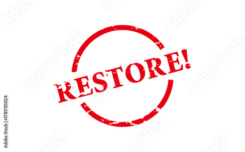 RESTORE! - Red Rubber Stamp with text RESTORE!
