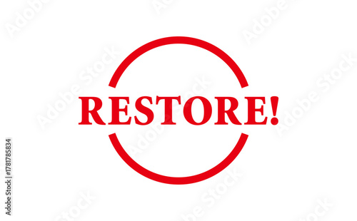 RESTORE! - Red Rubber Stamp with text RESTORE!
