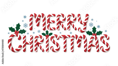 Merry Christmas Candy Cane: A festive illustration of Merry Christmas spelled out in candy cane letters, complemented by snowflakes and holly leaves, capturing the holiday spirit.