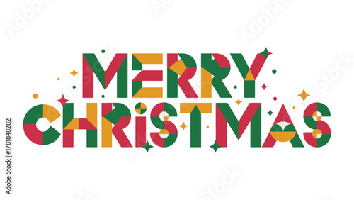 Merry Christmas Festive Greeting: A vibrant and colorful design spells out Merry Christmas in a bold, geometric font, accompanied by festive starburst accents.