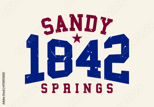 Retro college varsity typography sandy springs 1842 slogan with grunge effect for jersey, t-shirt, or wall art design - Vector