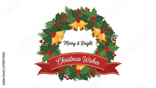 Holiday Cheer Wreath: A vibrant holiday wreath composed of lush green leaves, festive red berries, and golden bells, exuding a warm and cheerful welcome with a message of Merry & Bright.