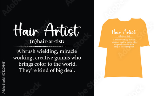 Hair artist definition t shirt design