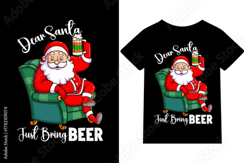 Deer Santa, just bring beer T-shirt, mug, hoodie, quotes, poster design, typography