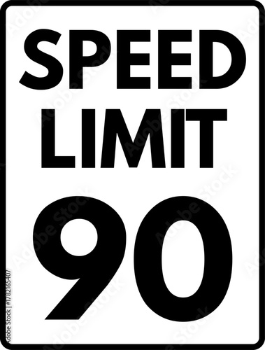 Speed limit 90 mph traffic sign, Speed limit 90 road sign