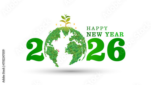 Happy new year 2026 with green earth, eco environment and plant of tree.