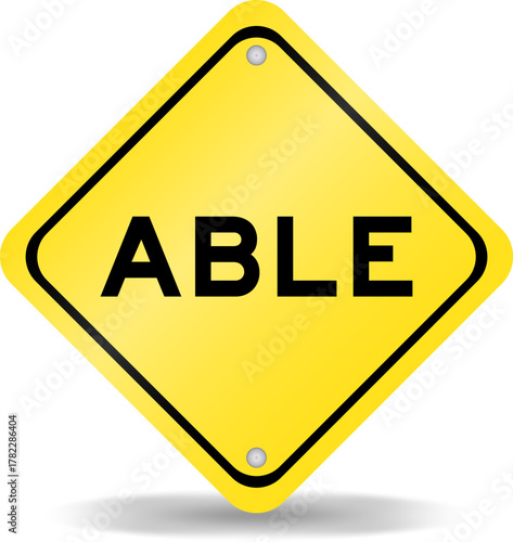 Billede på lærred Yellow color transportation sign with word able on white background