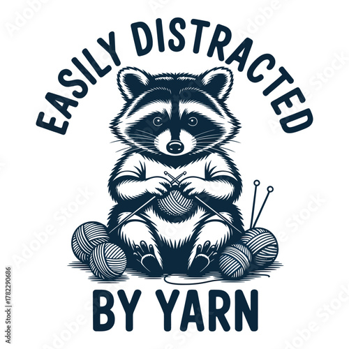 Humorous raccoon knitting easily distracted by yarn design for crafts hobby