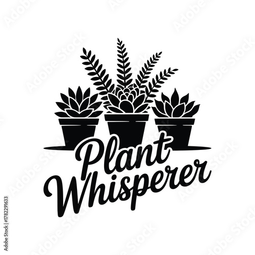 Plant Whisperer Design with Succulents in Pots on White Background