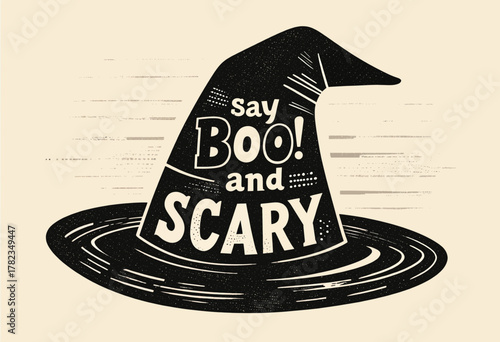 Witch hat with bold Halloween text saying boo and scary, vintage style illustration