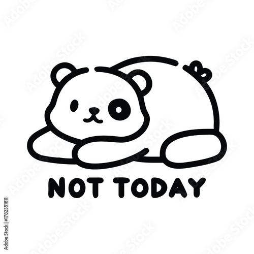 Not Today Panda Art – Cute Lazy Animal Vector Design