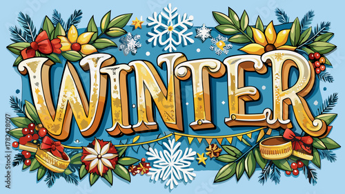 Decorative winter text surrounded by festive holiday elements and snowflakes