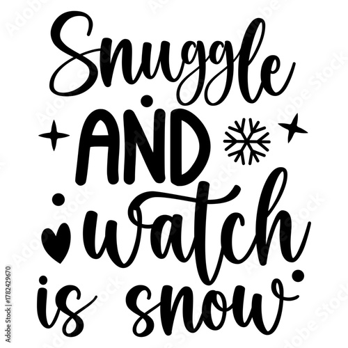 Snuggle and watch is snow