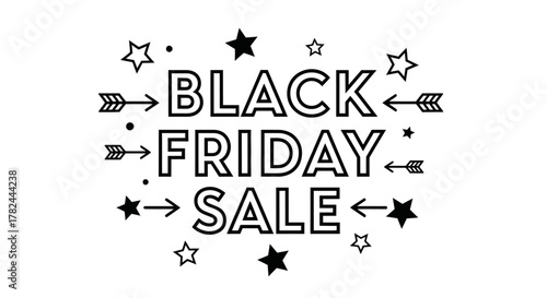 Hand-drawn Black Friday Sale typographic design with stars and arrows. A linear vector illustration for holiday shopping promotions and offers