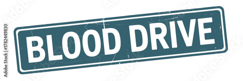 Blood drive sign indicating a donation event