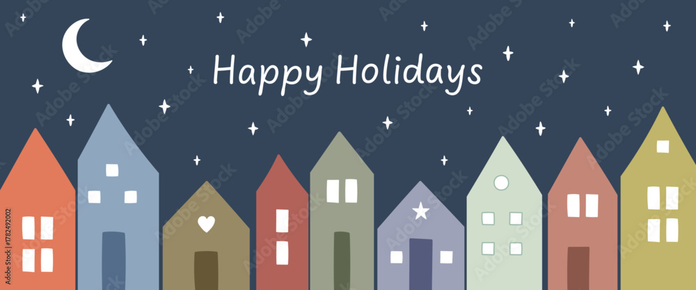 Fototapeta premium Happy Holidays - Schriftzug in englischer Sprache - Frohe Feiertage. Grußkarte mit bunten Häusern, Mond und Sternenhimmel.