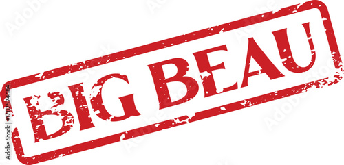 Stylish red distressed stamp conveying a bold statement for a big beau