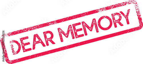 Rustic red distressed stamp with the touching message DEAR MEMORY evoking nostalgia and remembrance