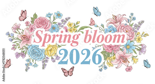 Spring bloom 2026 text with flowers and butterflies